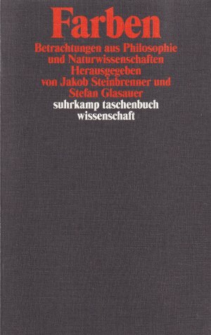 gebrauchtes Buch – Steinbrenner, Jakob; Glasauer – Farben - Betrachtungen aus Philosophie und Naturwissenschaften