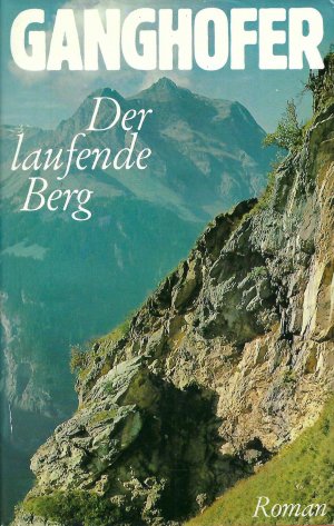 gebrauchtes Buch – Ludwig Ganghofer – Der laufende Berg