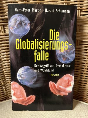 gebrauchtes Buch – Martin, Hans-Peter und Harald Schumann – Die Globalisierungsfalle -  Der Angriff auf Demokratie und Wohlstand