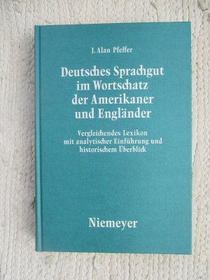 Deutsches Sprachgut im Wortschatz der Amerikaner und Engländer