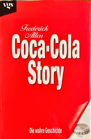 gebrauchtes Buch – Frederick Allen – Die Coca-Cola Story. Die wahre Geschichte