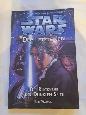 gebrauchtes Buch – Jude Watson – Die Rückkehr der Dunklen Seite - Star Wars - Der letzte Jedi 06