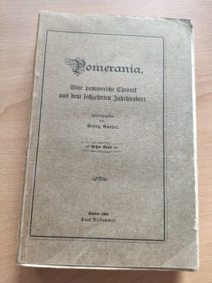 Pomerania. Eine Pommersche Chronik aus dem sechzehnten Jahrhunder, 1. Band (Original, kein Reprint)