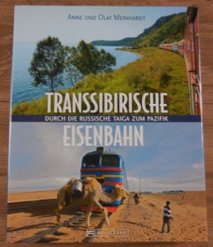 Transsibirische Eisenbahn - Durch die russische Taiga zum Pazifik