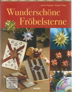 gebrauchtes Buch – Armin Täubner, Gudrun Thiele – Wunderschöne Fröbelsterne - [mit Faltanleitungen auf DVD]