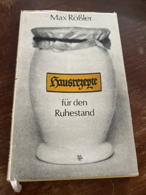 gebrauchtes Buch – Max Rösler – Hausrezepte für den Ruhestand