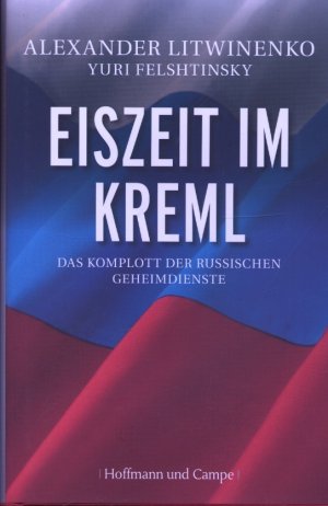 Eiszeit im Kreml - Das Komplott der russischen Geheimdienste