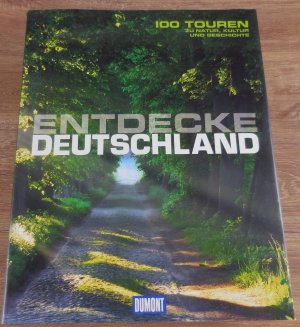 gebrauchtes Buch – Reinhard Pietsch – Entdecke Deutschland - 100 Touren zu Natur, Kultur und Geschichte