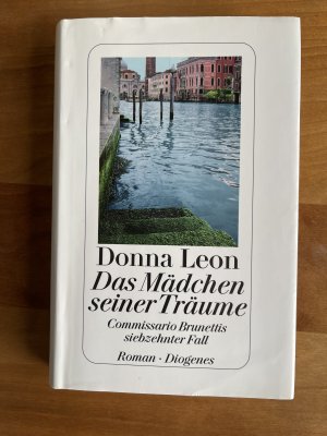 gebrauchtes Buch – Donna Leon – Das Mädchen seiner Träume - Commissario Brunettis siebzehnter Fall ; Roman