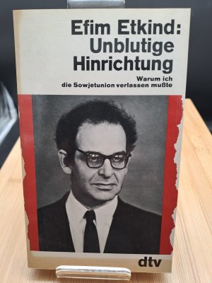 gebrauchtes Buch – Efim Grigorʹevič Ėtkind – Unblutige Hinrichtung - warum ich die Sowjetunion verlassen musste