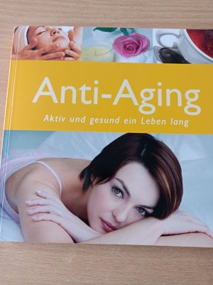 gebrauchtes Buch – Autorenkollektiv (Autor), Klosterfrau Gesundheitsdienst  – Anti-Aging - Aktiv und gesund ein Leben lang