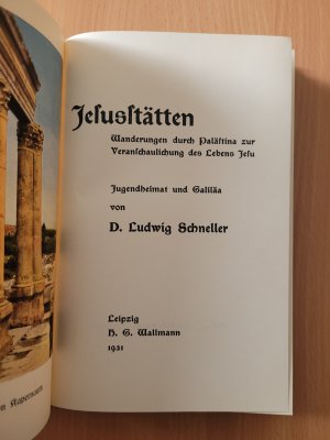 Jesusstätten : Wanderungen durch Palästina zur Veranschaulichung des Lebens Jesu ; Jugendheimat und Galiläa ; Judäa, Passions- u. Osterwege