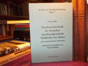 Mundartwörterbuch der deutschen Sprachinselgemeinde Schöllschitz bei Brünn