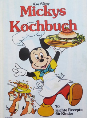 Mickys Kochbuch Walt Disney - 70 Rezepte für Kinder