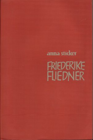 Friederike Fliedner und die Anfänge der Frauendiakonie - Ein Quellenbuch