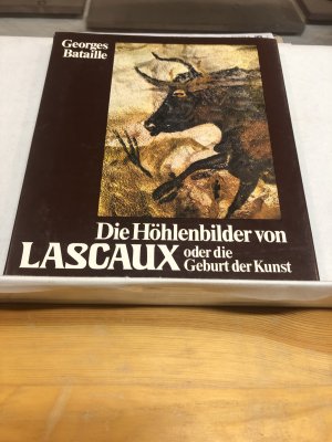 Die Höhlenbilder von Lascaux oder die Geburt der Kunst