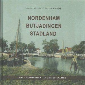 Nordenham Butjadingen Stadland. Eine Zeitreise mit alten Ansichtskarten. Ein Buch der Rüstringer Bibliothek 2022