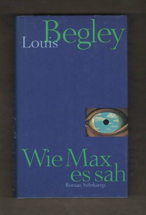 gebrauchtes Buch – Louis Begley – Wie Max es sah