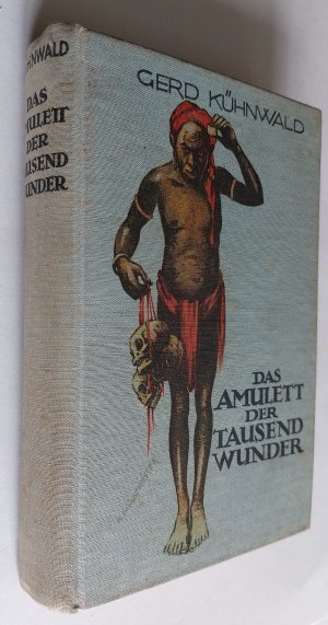 antiquarisches Buch – Gerd Kühnwald – Das Amulett der tausend Wunder. Ein Roman aus den Urwäldern Sumatras.