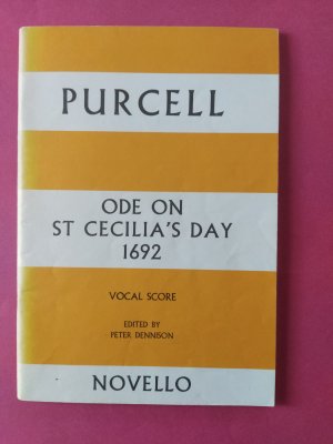 gebrauchtes Buch – Henry Purcell – Ode on St Cecilia's Day 1692. Hail! Bright Cecilia - for soprano, two altos, tenor & two basses soli, SSAATB & instruments - edited by Peter Dennison - vocal score