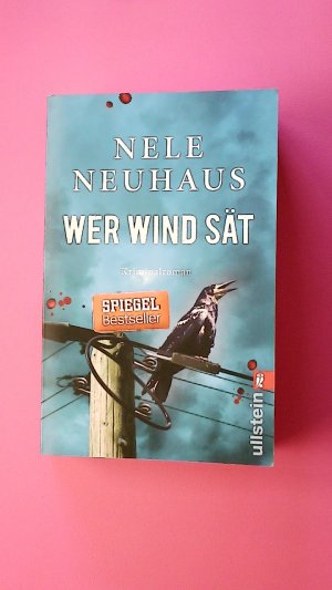 gebrauchtes Buch – Nele Neuhaus – WER WIND SÄT. Kriminalroman