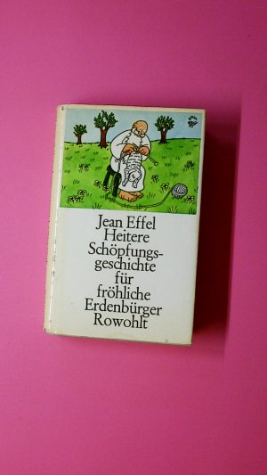 HEITERE SCHÖPFUNGSGESCHICHTE FÜR FRÖHLICHE ERDENBÜRGER.