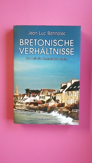 gebrauchtes Buch – Jean-Luc Bannalec – BRETONISCHE VERHÄLTNISSE. ein Fall für Kommissar Dupin