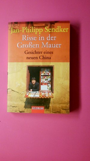 gebrauchtes Buch – Jan-Philipp Sendker – RISSE IN DER GROSSEN MAUER. Gesichter eines neuen China