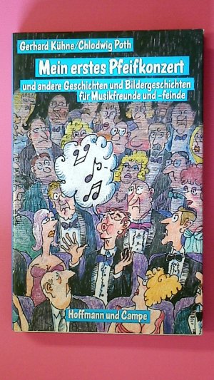 gebrauchtes Buch – Kühne, Gerhard; Poth, Chlodwig – MEIN ERSTES PFEIFKONZERT UND ANDERE GESCHICHTEN UND BILDERGESCHICHTEN FÜR MUSIKFREUNDE UND -FEINDE.