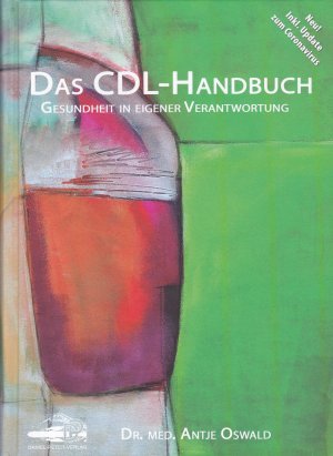 gebrauchtes Buch – Antje Oswald – Das CDL-Handbuch - Gesundheit in eigener Verantwortung