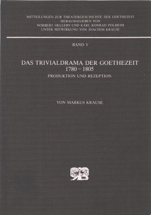 Das Trivialdrama der Goethezeit 1780 - 1805.