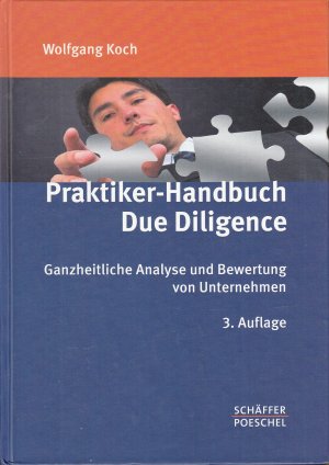 Praktiker-Handbuch Due Diligence - Ganzheitliche Analyse und Bewertung von Unternehmen