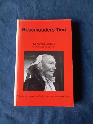 Bessmoders Tied - Ein Mundart-Lesebuch für das Westmünsterland