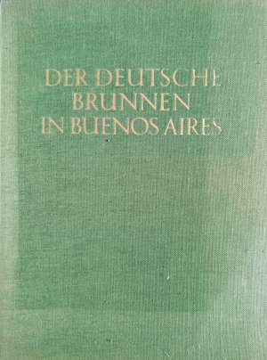 Der Deutsche Brunnen in Buenos Aires, das werk und der Künstler