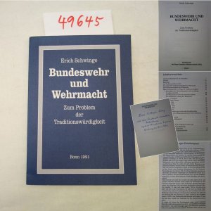 Bundeswehr und Wehrmacht. Zum Problem der Traditionswürdigkeit * s i g n i e r t