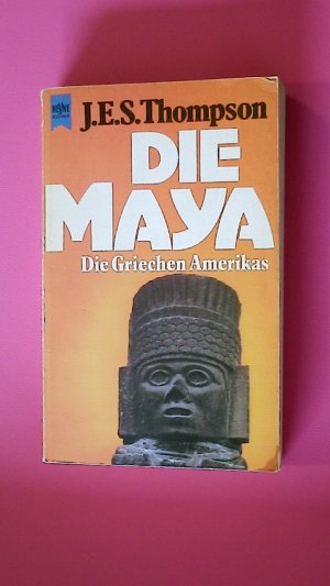 DIE MAYA. d. Griechen Amerikas