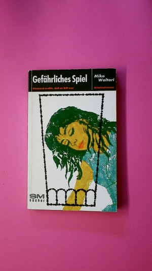 GEFÄHRLICHES SPIEL.