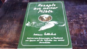 Rezepte aus meiner Mühle-Kulinarische Erinnerungen an Frankreich und Spanien mit 150 Gerichten aus meiner Ferienküche