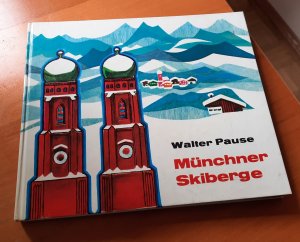 antiquarisches Buch – Walter Pause – Münchner Skiberge