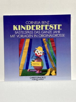 gebrauchtes Buch – Cornelia Benz – Kinderfeste. Bastelspass das ganze Jahr