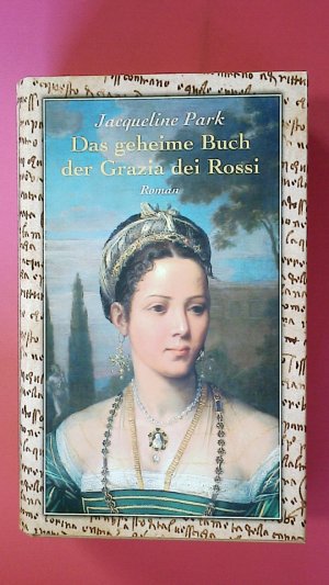 gebrauchtes Buch – Jacqueline Park – DAS GEHEIME BUCH DER GRAZIA DEI ROSSI.