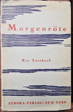 Morgenrot. Ein Lesebuch. Einführung von Heinrich Mann. Herausgegben von den Gründern des Aurora Verlages.