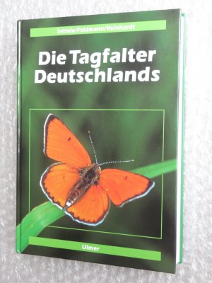 Die Tagfalter Deutschlands - Ein Handbuch für Freilandökologen, Umweltplaner und Naturschützer