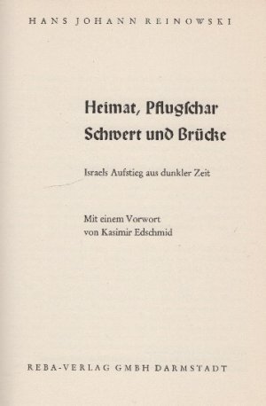 antiquarisches Buch – Reinowski, Hans Johann – Heimat, Pflugschar Schwert und Brücke - Israels Aufstieg aus dunkler Zeit