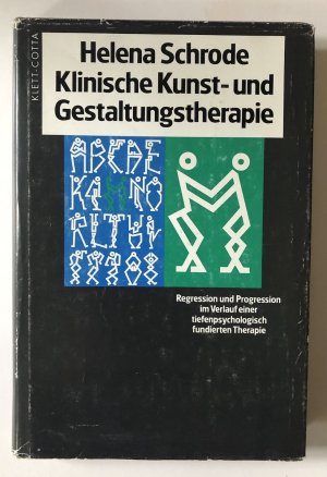 gebrauchtes Buch – Helena Schrode – Klinische Kunst- und Gestaltungstherapie - Regression und Progression im Verlauf einer tiefenpsychologisch fundierten Therapie