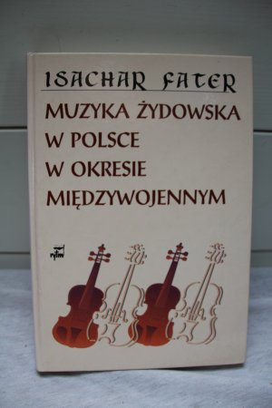 Muzyka żydowska w Polsce w okresie międzywojennym (Jüdische Musik in Polen während der Zeit zwischen den Kriegen)