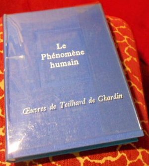 Oeuvres de Teilhard de Chardin: Le phénomène Humain