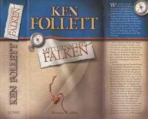 gebrauchtes Buch – Ken Follett – Ken Follett ***MITTERNACHTSFALKEN*** SIE SIND MUTIG WIE JUNGE FALKEN UND KÄMPFEN GEGEN GEWALT UND TERROR IN EINER ZEIT DER ENTSCHEIDUNG*** EUROPA IM JAHR 1941*** Geb.B./HC mit SU von 2003, Bastei Lübbe Verlag, 543 Seiten.