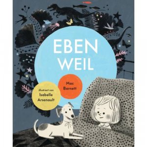 neues Buch – Mac Barnett – Eben weil