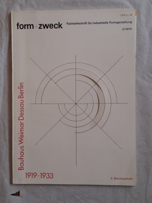 Bauhaus Weimar Dessau Berlin, 1919 - 1933 : 2. Bauhausheft - Zeitschrift Form + Zweck - Fachzeitschrift für industrielle Formgestaltung Heft 3 / 1979 -